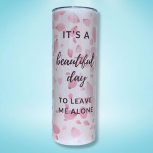 It's a beautiful day 590ml Metal Tumbler
