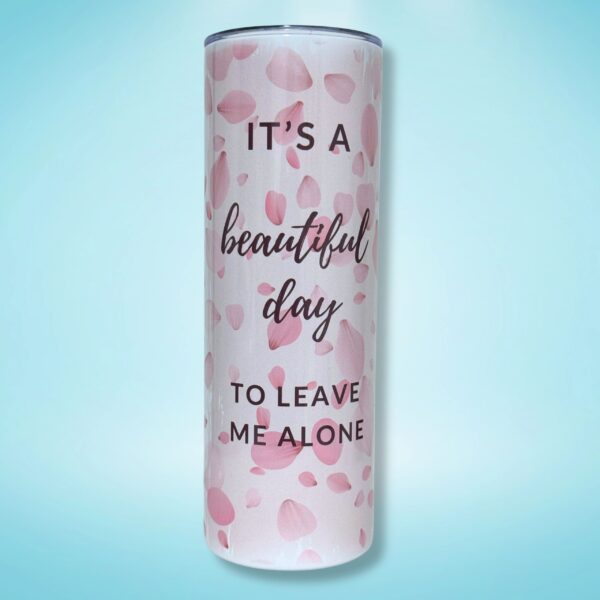 It's a beautiful day 590ml Metal Tumbler