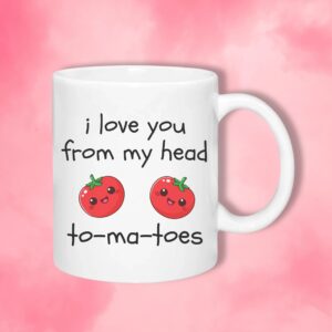 I Love You From My Head To-ma-toes 325ml Ceramic Mug