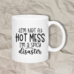 I'm Not A Hot Mess 325ml Ceramic Mug