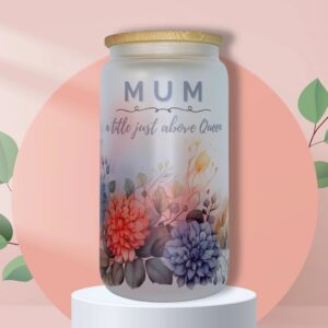 Mum A Title just above Queen 473ml Frosted Glass Tumbler